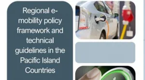 [Report] Grant Output: Regional e-Mobility Policy Framework and Technical Guidelines in the Pacific Island Countries 