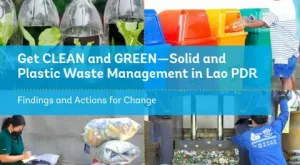 [Report] Grant Output: Get CLEAN and GREEN — Solid and Plastic Waste Management in Lao PDR